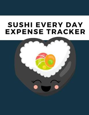 Book cover for Sushi Every Day Expense Tracker