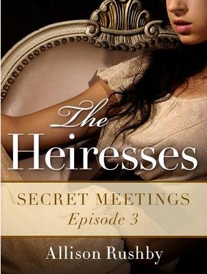 Book cover for The Heiresses #3