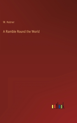 Book cover for A Ramble Round the World