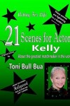 Book cover for 21 Kelly Scenes for Actors