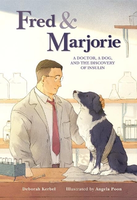 Book cover for Fred & Marjorie: A Doctor, a Dog and the Discovery of Insulin