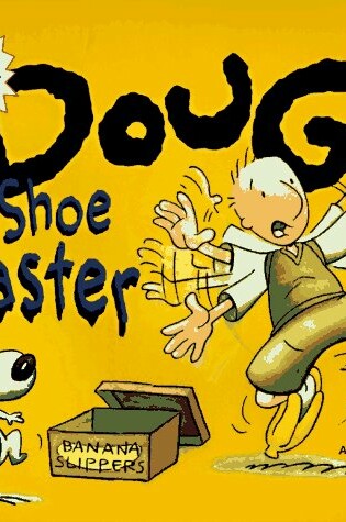 Cover of Doug's Big Shoe Disaster