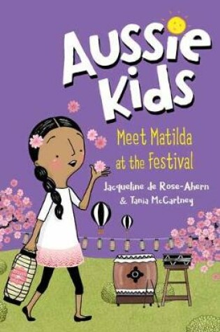 Cover of Aussie Kids: Meet Matilda at the Festival