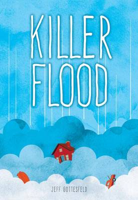 Book cover for Killer Flood /Jeff Gottesfeld