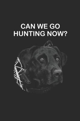Book cover for Can We Go Hunting Now
