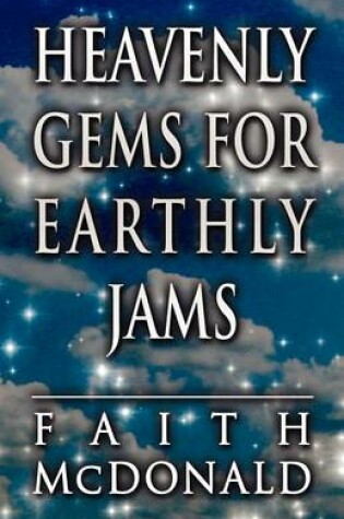 Cover of Heavenly Gems for Earthly Jams