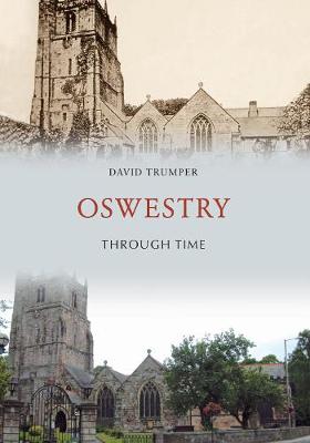 Cover of Oswestry Through Time