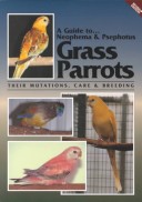 Book cover for A Guide to Neophema & Psephotus Grass Parrots