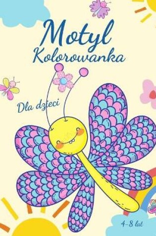 Cover of Kolorowanka z motylami dla dzieci w wieku 4-8 lat