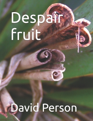 Book cover for Despair fruit
