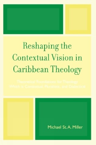 Cover of Reshaping the Contextual Vision in Caribbean Theology