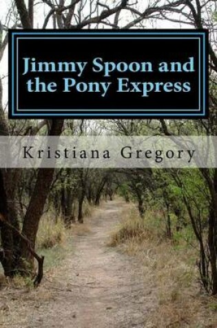 Cover of Jimmy Spoon and the Pony Express