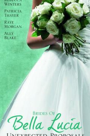 Cover of The Brides of Bella Lucia: Unexpected Proposals