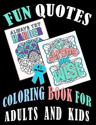 Book cover for Fun Quotes Coloring Book For Adults And Kids