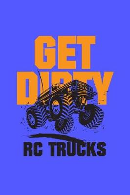 Book cover for Get Dirty Rc Trucks