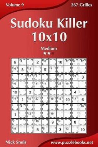 Cover of Sudoku Killer 10x10 - Medium - Volume 9 - 267 Grilles