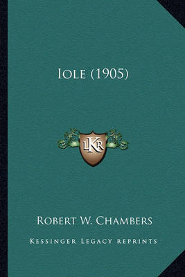 Book cover for Iole (1905) Iole (1905)