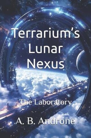 Cover of Terrarium's Lunar Nexus