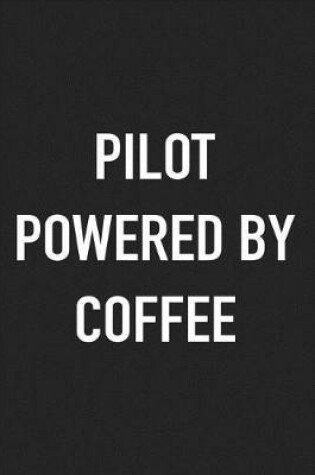 Cover of Pilot Powered by Coffee