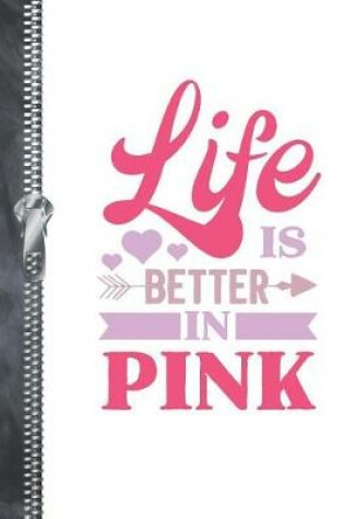 Cover of Life Is Better In Pink