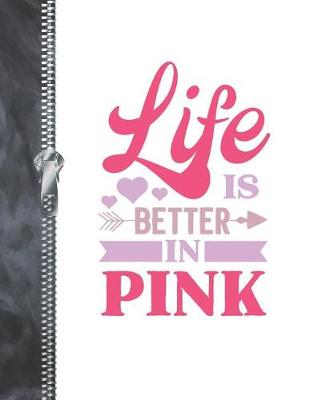 Book cover for Life Is Better In Pink