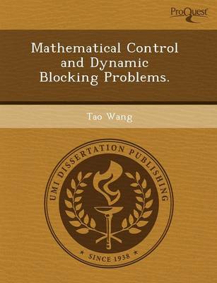 Book cover for Mathematical Control and Dynamic Blocking Problems