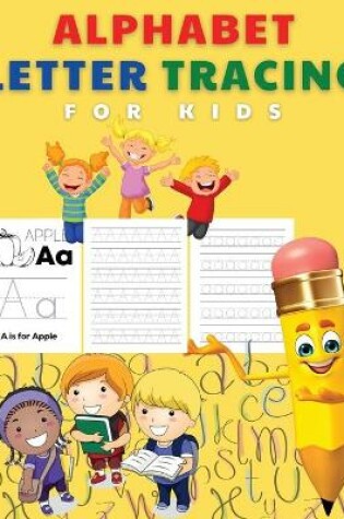 Cover of Alphabet Letter Tracing For Kids