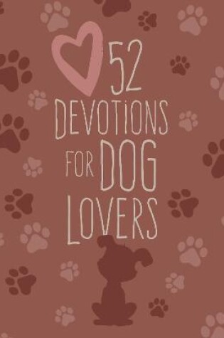 Cover of 52 Devotions for Dog Lovers