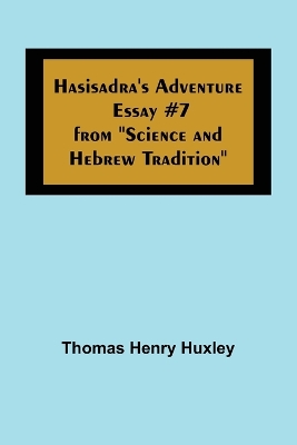 Book cover for Hasisadra's Adventure; Essay #7 from Science and Hebrew Tradition