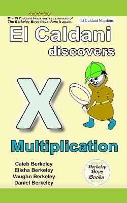 Book cover for El Caldani Discovers Multiplication (Berkeley Boys Books - El Caldani Missions)