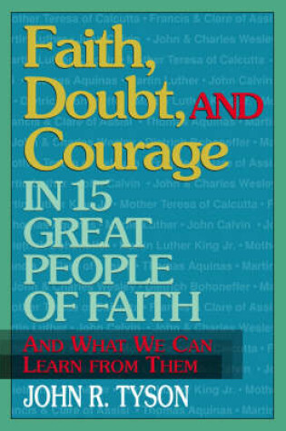 Cover of Faith, Doubt and Courage in 15 Great People of Faith