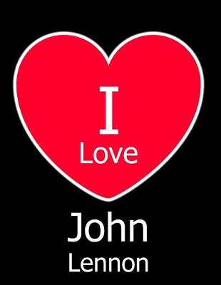 Book cover for I Love John Lennon