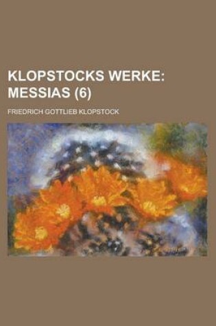 Cover of Klopstocks Werke (6); Messias