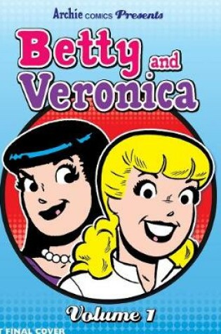Cover of Archie Comics Presents: Betty & Veronica Vol. 1