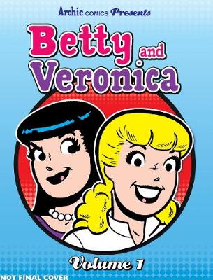 Book cover for Archie Comics Presents: Betty & Veronica Vol. 1