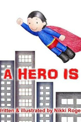 Cover of A Hero Is