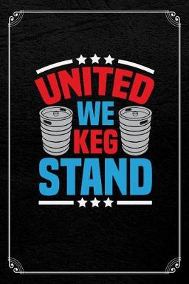 Book cover for United We Keg Stand
