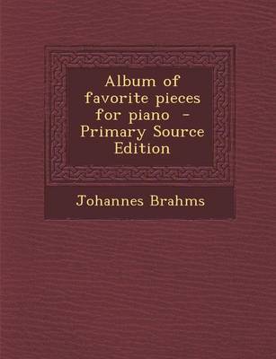 Book cover for Album of Favorite Pieces for Piano - Primary Source Edition