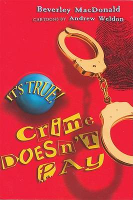 Cover of It's True! Crime Doesn't Pay