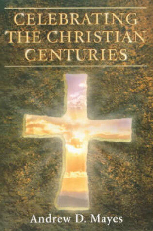 Cover of Celebrating the Christian Centuries