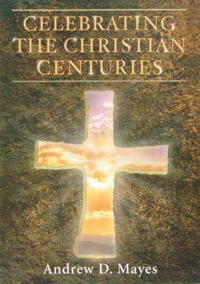 Book cover for Celebrating the Christian Centuries