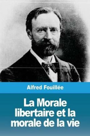 Cover of La Morale libertaire et la morale de la vie