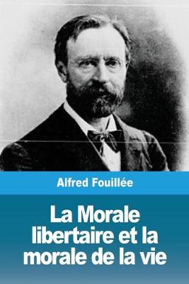 Book cover for La Morale libertaire et la morale de la vie