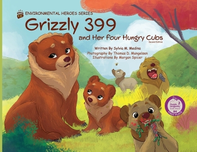 Book cover for Grizzly 399 and Her Four Hungry Cubs - PB 2nd Edition - Environmental Heroes Series