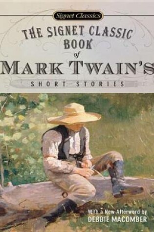 Cover of The Signet Classic Book of Mark Twain's Short Stories