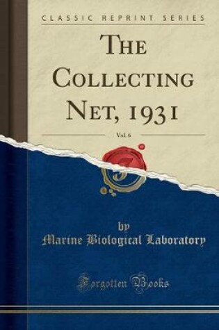 Cover of The Collecting Net, 1931, Vol. 6 (Classic Reprint)