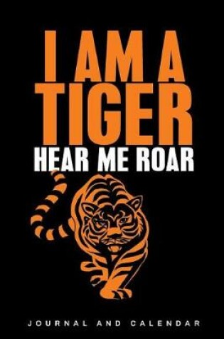 Cover of I Am a Tiger Hear Me Roar