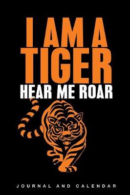 Book cover for I Am a Tiger Hear Me Roar