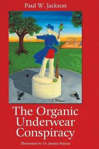 Cover of The Organic Underwear Conspiracy