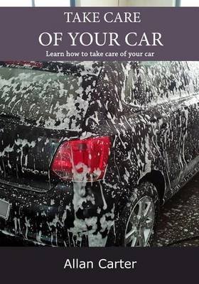 Book cover for Take Care of Your Car